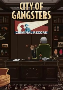 City of Gangsters: Criminal Record